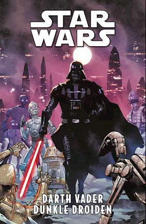 Cover for Greg Pak · Star Wars Comics: Darth Vader - Dunkle Droiden (Book) (2024)