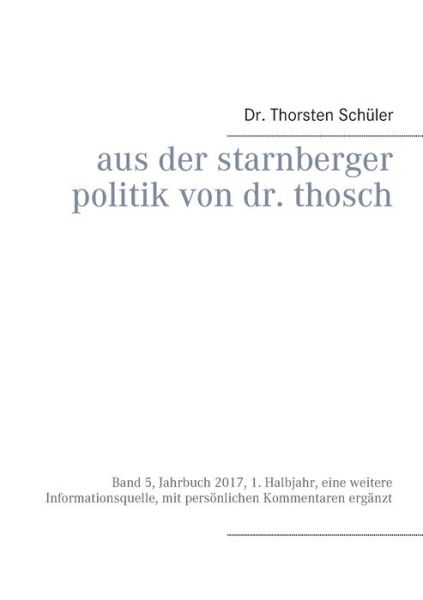 Cover for Schüler · Aus der Starnberger Politik von (Bok) (2017)