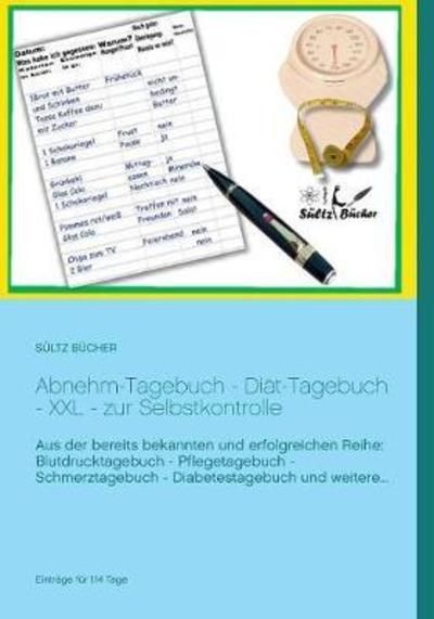 Cover for Sültz · Abnehm-Tagebuch - Diät-Tagebuch - (Book) (2018)