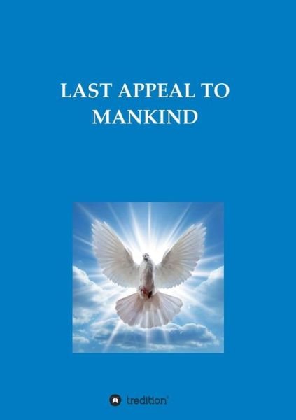 Last Appeal to Mankind - M. - Books -  - 9783748287339 - May 29, 2019