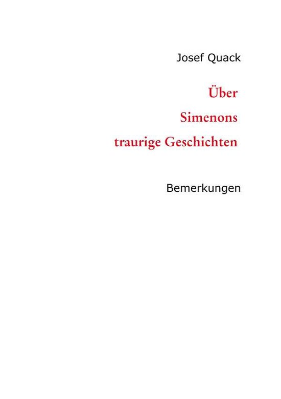 Über Simenons traurige Geschichte - Quack - Bøger -  - 9783749714339 - 15. juli 2019