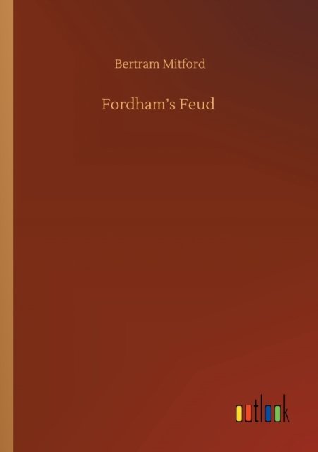 Cover for Bertram Mitford · Fordham's Feud (Paperback Book) (2020)