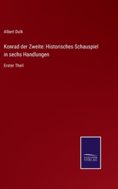 Cover for Albert Dulk · Konrad der Zweite (Hardcover Book) (2021)