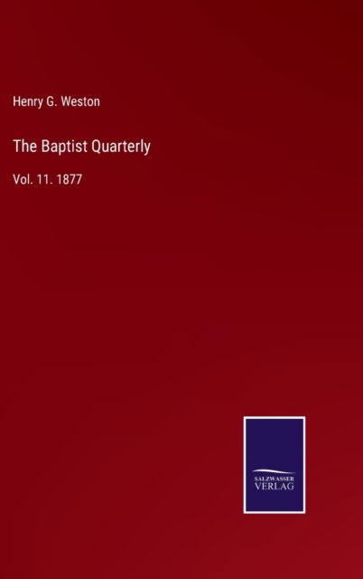 Cover for Henry G. Weston · The Baptist Quarterly (Hardcover Book) (2022)