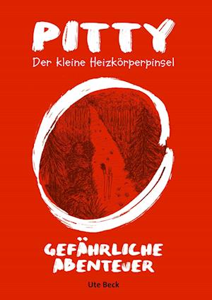 Cover for Ute Beck · Pitty Der kleine Heizkörperpinsel (Hardcover Book) (2022)