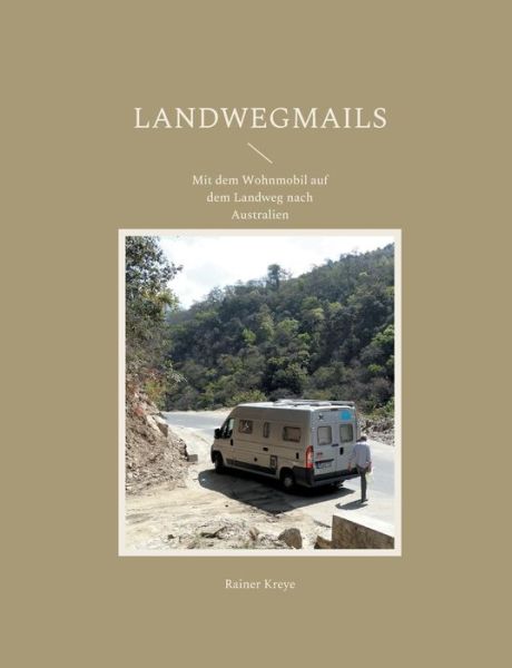 Cover for Rainer Kreye · Landwegmails (Paperback Book) (2022)