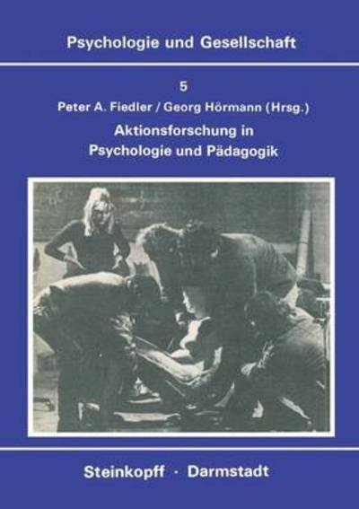 Cover for P a Fiedler · Aktionsforschung in Psychologie und Padagogik - Psychologie und Gesellschaft (Paperback Book) (1978)