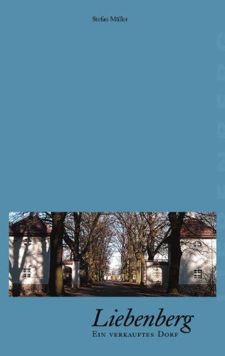 Cover for Stefan Muller · Liebenberg - Ein verkauftes Dorf (Paperback Book) [German edition] (2003)