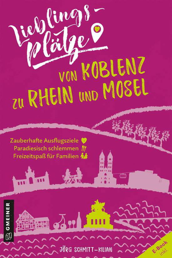 Cover for Schmitt · Lieblingsplätze.Koblenz zu Rh (Book)