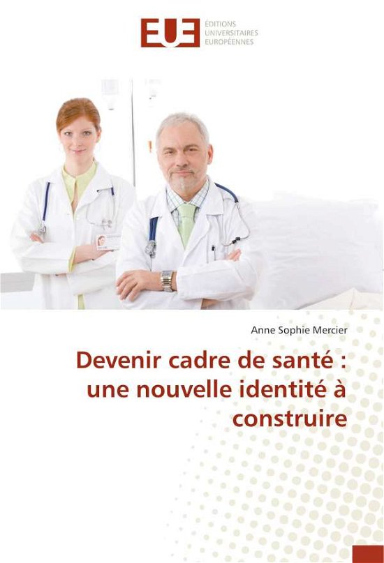Cover for Mercier · Devenir cadre de santé : une no (Buch)