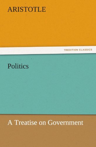 Cover for Aristotle · Politics: a Treatise on Government (Tredition Classics) (Paperback Book) (2011)