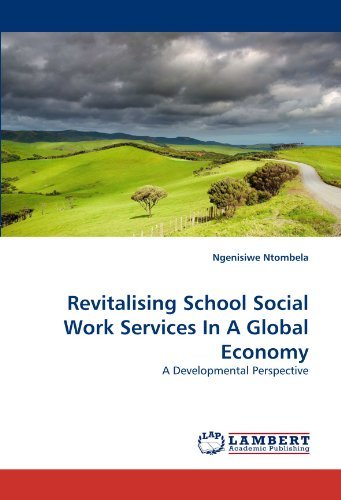 Cover for Ngenisiwe Ntombela · Revitalising School Social Work Services in a Global Economy: a Developmental Perspective (Paperback Book) (2011)