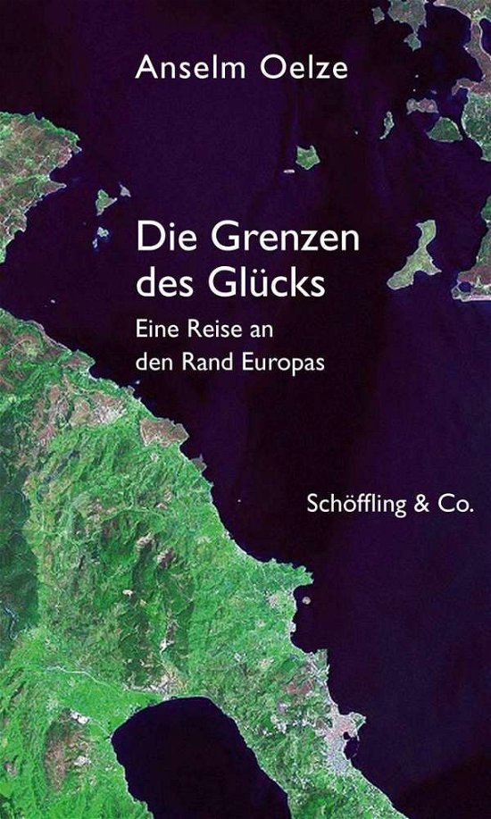 Cover for Oelze · Die Grenzen des Glücks (Buch)