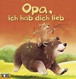 Cover for Edition XXL GmbH · Opa, ich hab dich lieb (Hardcover Book) (2014)