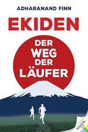 Ekiden - Adharanand Finn - Books - egoth Verlag GmbH - 9783903183339 - August 1, 2021