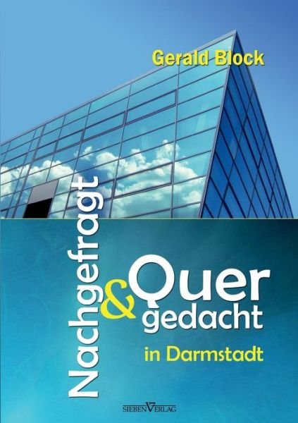 Cover for Gerald Block · Nachgefragt &amp; Quergedacht in Darmstadt (Paperback Bog) [German edition] (2011)