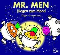 Mr. Men fliegen zum Mond - Roger Hargreaves - Books - Rieder, Susanna Verlag - 9783948410339 - September 1, 2021