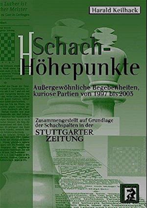 Cover for Harald Keilhack · Schach-Höhepunkte (Hardcover Book) (2004)