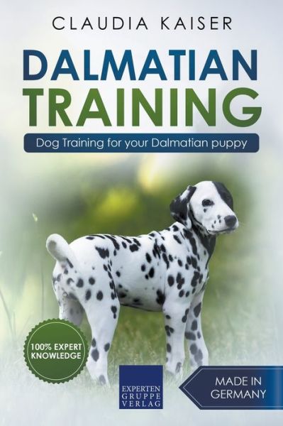 Cover for Claudia Kaiser · Dalmatian Training - Dog Training for your Dalmatian puppy (Paperback Book) (2020)