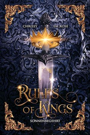 Cover for Chrissy Em Rose · Rules of Kings (Book) (2022)