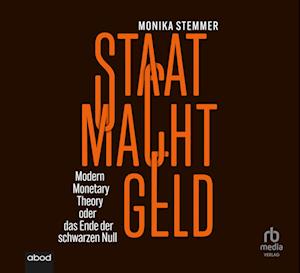 Cover for Monika Stemmer · Staat Macht Geld (Hörbok (CD)) (2023)