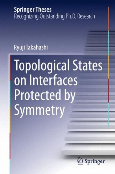 Cover for Ryuji Takahashi · Topological States on Interfaces Protected by Symmetry - Springer Theses (Innbunden bok) [2015 edition] (2015)