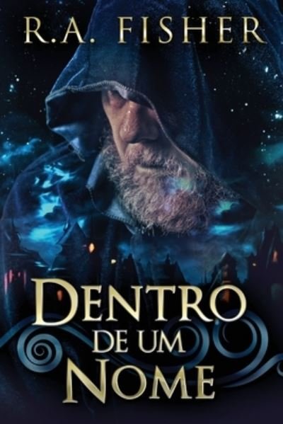 Cover for R a Fisher · Dentro De Um Nome (Pocketbok) [Large type / large print edition] (2021)