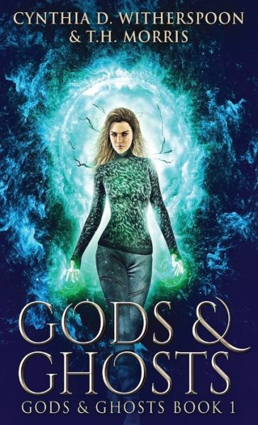 Cover for Cynthia D Witherspoon · Gods And Ghosts (Hardcover Book) (2021)