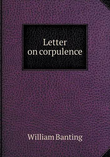 Cover for William Banting · Letter on Corpulence (Taschenbuch) (2013)