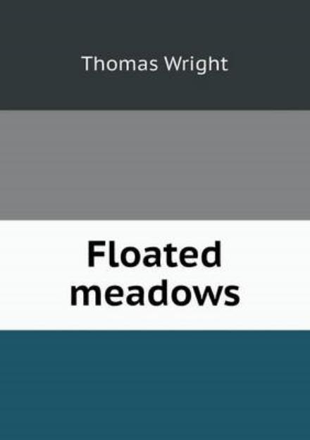 Cover for Thomas Wright · Floated Meadows (Pocketbok) (2013)