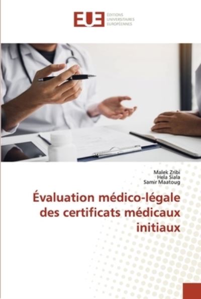 Cover for Malek Zribi · Évaluation médico-légale des certificats médicaux initiaux (Paperback Book) (2021)