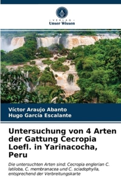 Cover for Victor Araujo Abanto · Untersuchung von 4 Arten der Gattung Cecropia Loefl. in Yarinacocha, Peru (Paperback Book) (2021)