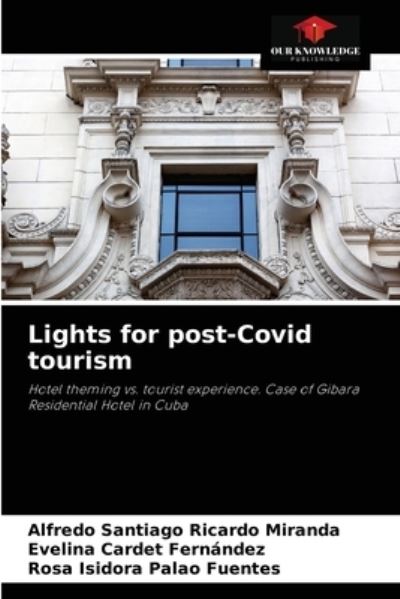 Cover for Alfredo Santiago Ricardo Miranda · Lights for post-Covid tourism (Paperback Book) (2021)