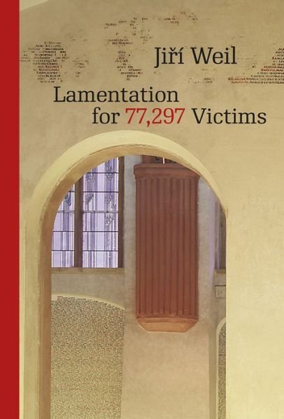 Cover for Jiri Weil · Lamentation for 77,297 Victims - Modern Czech Classics (Taschenbuch) (2021)