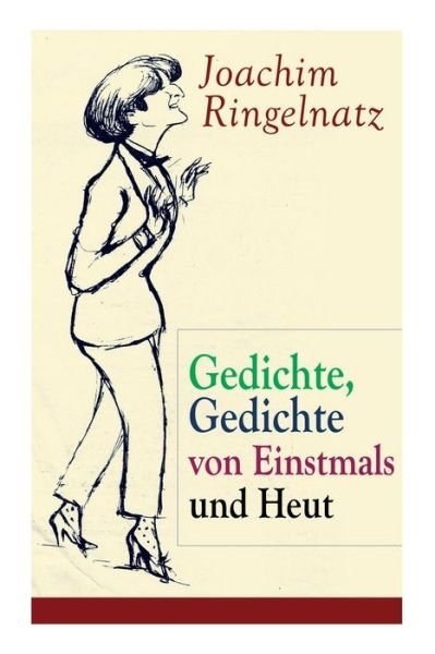 Cover for Joachim Ringelnatz · Gedichte, Gedichte von Einstmals und Heut (Taschenbuch) (2018)
