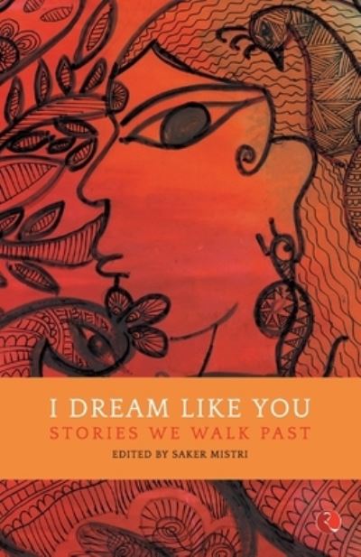 Cover for Saker Mistri · I Dream Like You: Stories We Walk Past (Paperback Book) (2018)