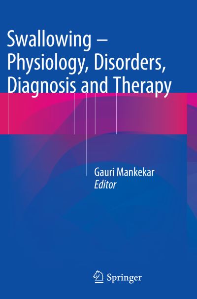 Cover for Swallowing – Physiology, Disorders, Diagnosis and Therapy (Paperback Book) [Softcover reprint of the original 1st ed. 2015 edition] (2016)