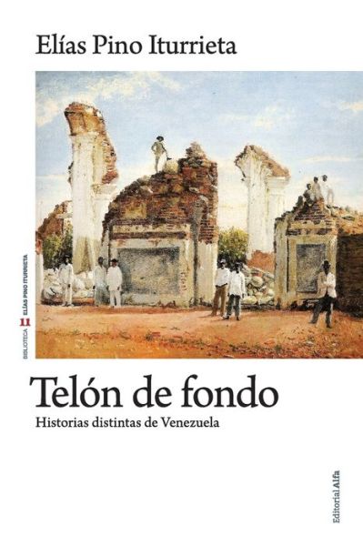 Cover for Elías Pino Iturrieta · Telon de fondo (Paperback Book) (2019)