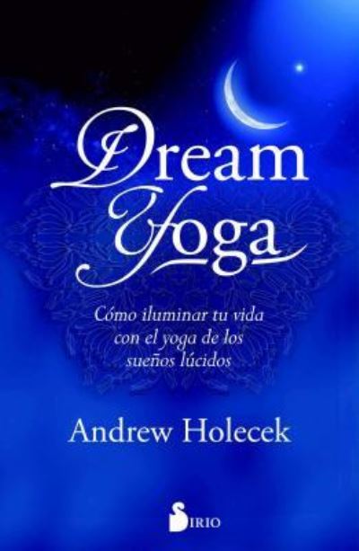 Cover for Andrew Holecek · Dream yoga (Buch) (2017)