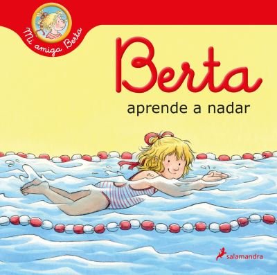 Cover for Liane Schneider · Berta Aprende a Nadar / Berta Learns How to Swim (Buch) (2021)