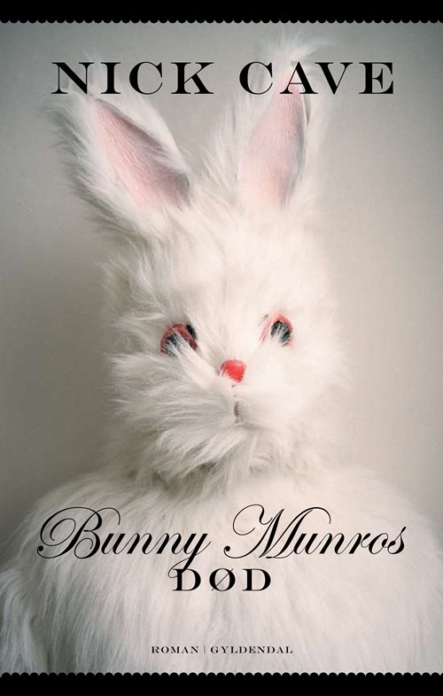 Cover for Nick Cave · Bunny Munros død (Hæftet bog) [1. udgave] (2009)