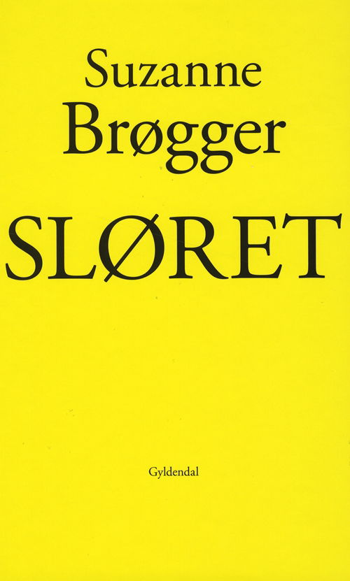 Cover for Suzanne Brøgger · Gyldendal Hardback: Sløret (Hardcover bog) [2. udgave] [Hardback] (2011)