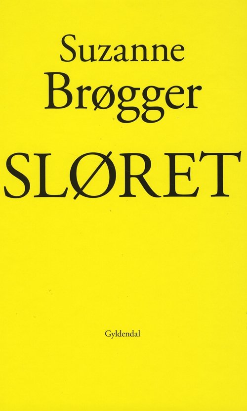 Cover for Suzanne Brøgger · Gyldendal Hardback: Sløret (Hardcover Book) [2º edição] [Hardback] (2011)