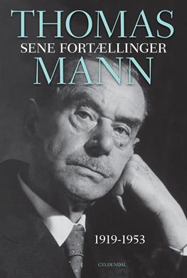 Cover for Thomas Mann · Sene fortællinger (Bound Book) [1. Painos] [Indbundet] (2013)