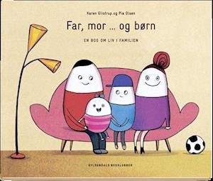 Cover for Karen Glistrup · Far, mor og børn (Bound Book) [1. wydanie] (2018)