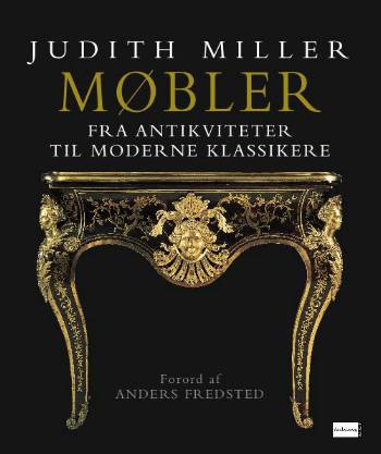 Møbler - fra antikviteter til moderne klassikere - Judith Miller - Książki - Aschehoug - 9788711312339 - 15 października 2007