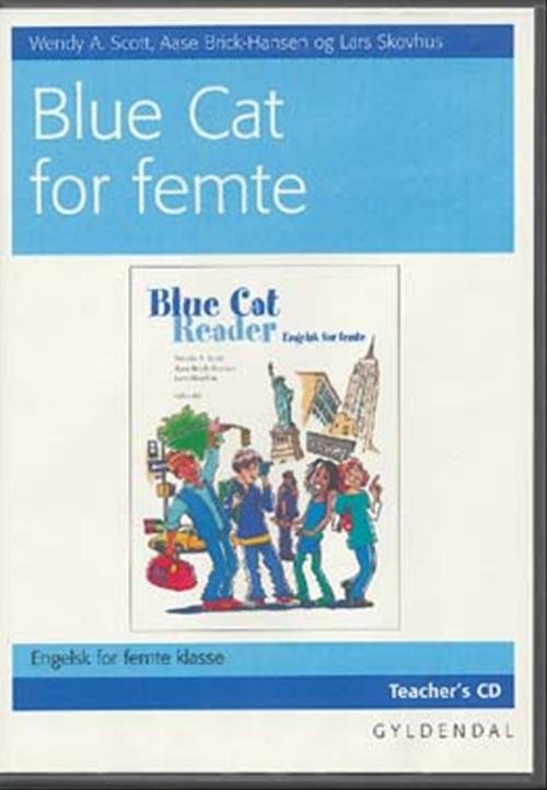Cover for Wendy A. Scott; Lars Skovhus; Aase Brick-Hansen · Blue Cat. 5. klasse: Blue Cat for femte (CD) [1. udgave] (2006)