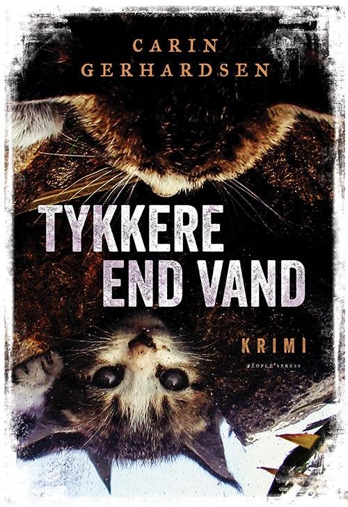 Cover for Carin Gerhardsen · Tykkere end vand (Indbundet Bog) [1. udgave] (2016)