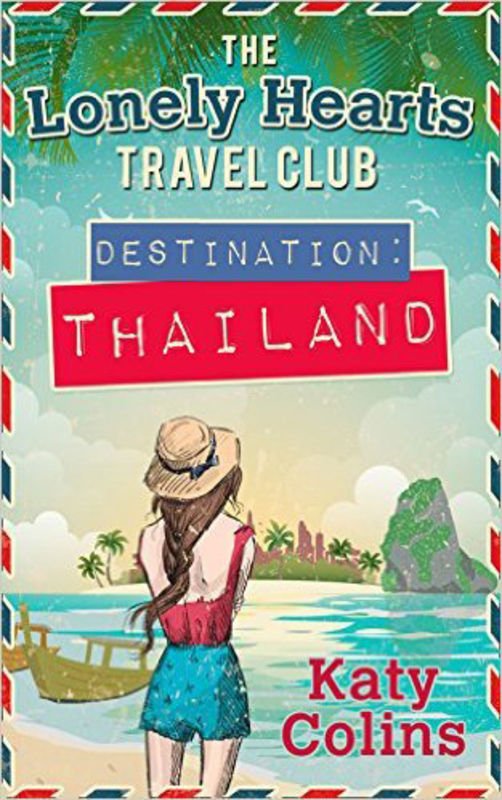 Cover for Katy Colins · The Lonely Hearts Travel Club: Destination Thailand (Sewn Spine Book) [1.º edición] (2016)