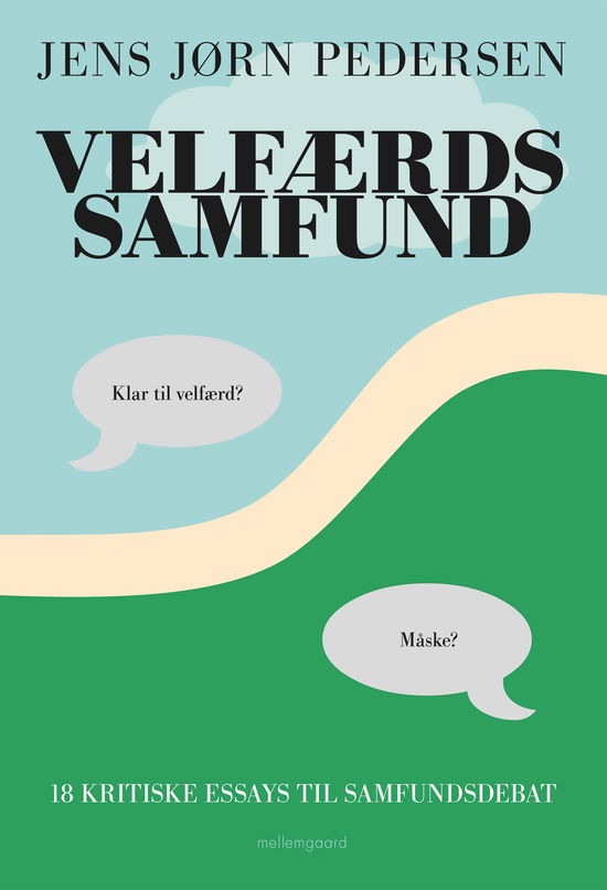 Velfærdssamfund - Jens Jørn Pedersen - Books - Forlaget mellemgaard - 9788775756339 - August 22, 2022